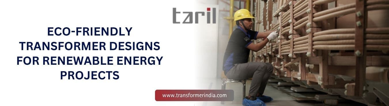 Eco-Friendly Transformer Designs for Renewable Energy Projects (1).jpg