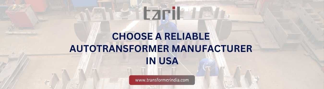 How to Choose a Reliable Autotransformer Manufacturer in the USA.jpg