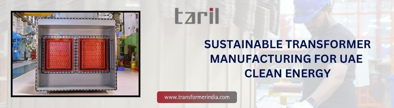 Sustainable Transformer Manufacturing for UAE Clean Energy (1).jpg